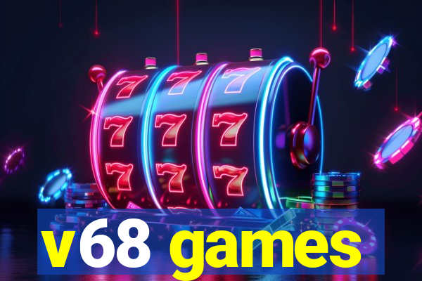 v68 games